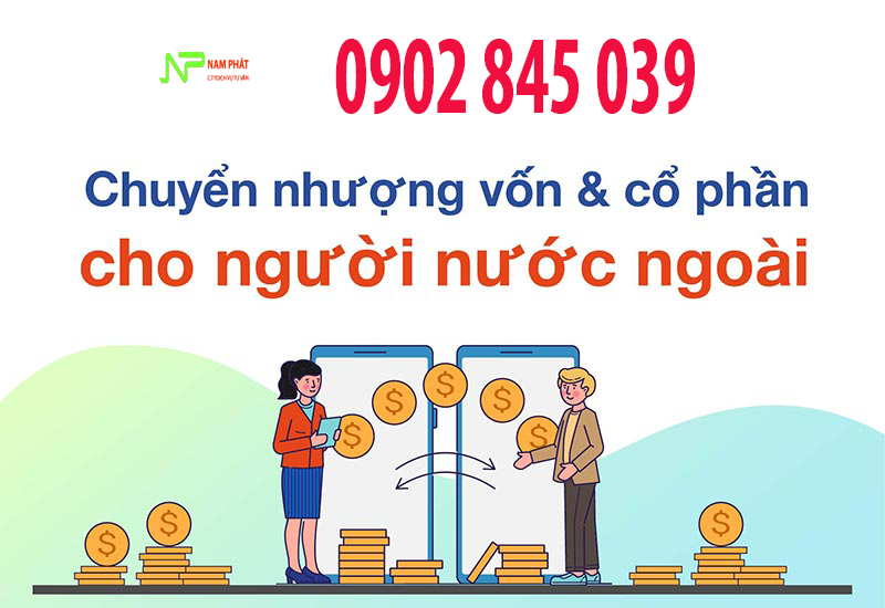 Thu tuc chuyen nhuong von gop cho nguoi nuoc ngoai