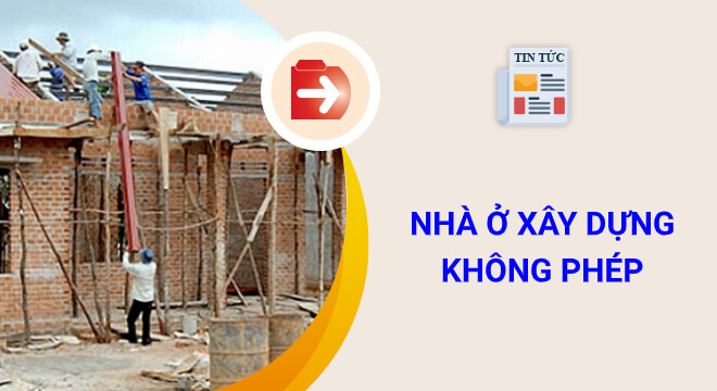xay nha khong phep bi xu ly the nao 0604160146